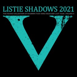 The Yearly Collection Of Mashups They Sure Released Last Year, Volume 5