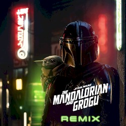 The Mandalorian and Grogu (Boys Noize remix) (From "Star Wars: The Mandalorian and Grogu")