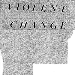Violent Change