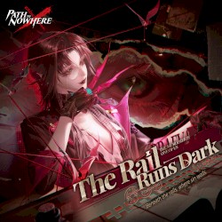 The Rail Runs Dark
