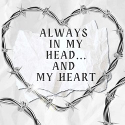 Always in my Head...and my Heart
