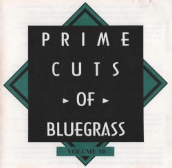 Prime Cuts of Bluegrass, Vol. 10