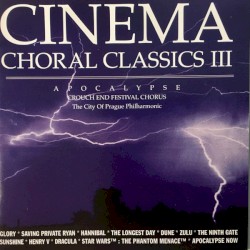 Cinema Choral Classics III: Apocalypse