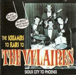 The Screamers to Flairs to The Velaires: Sioux City to Phoenix