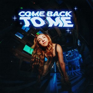 Come Back to Me