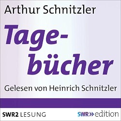 Arthur Schnitzlers Tagebücher: Gelesen von seinem Sohn