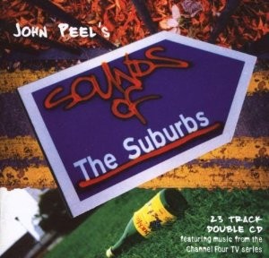 John Peel’s Sounds of the Suburbs