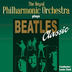 The Royal Philharmonic Orchestra Plays Beatles Classic