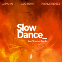 Slow Dance (Ivan Jimenez Remix)