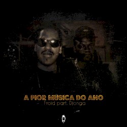 A pior música do ano