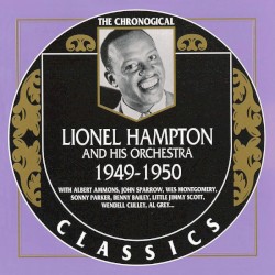 The Chronological Classics: Lionel Hampton and His Orchestra 1949-1950