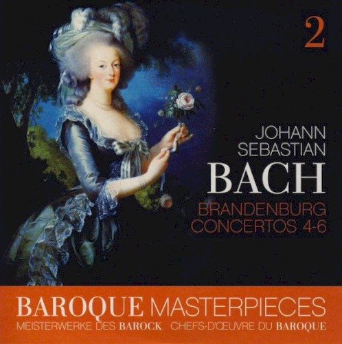 Baroque Masterpieces: Johann Sebastian Bach – Brandenburg Concertos 4 - 6
