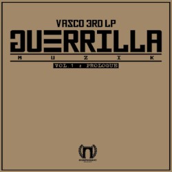 Guerrilla Muzik Vol. 1: Prologue