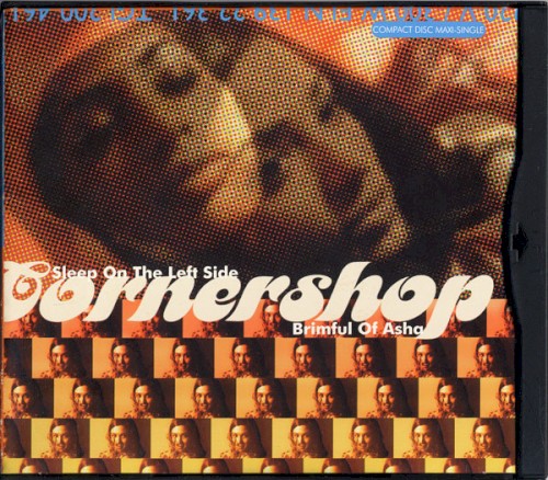 Sleep on the Left Side / Brimful of Asha