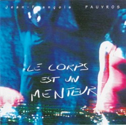 Le Corps Est Un Menteur