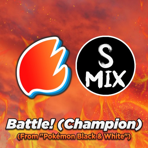 Battle! (Champion) (From “Pokémon Black & White”) [Arrangement]