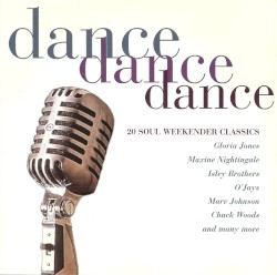 Dance Dance Dance: 20 Soul Weekender Classics