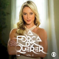 A força do querer, vol. 2