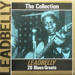 The Leadbelly Collection: 20 Blues Greats