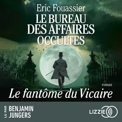 Le Bureau des Affaires Occultes – Tome 2 : Le Fantôme du vicaire