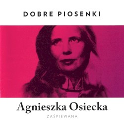 Agnieszka Osiecka zaśpiewana