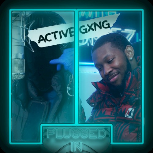 Active Gxng x Fumez The Engineer - Plugged In