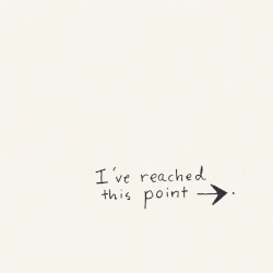 I’ve Reached This Point