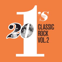 20 #1’s: Classic Rock, Vol. 2