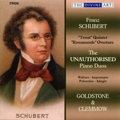 The Unauthorised Piano Duos: "Trout" Quintet / "Rosamunde" Overture / Waltzes / Impromptu / Polonaise / Adagio