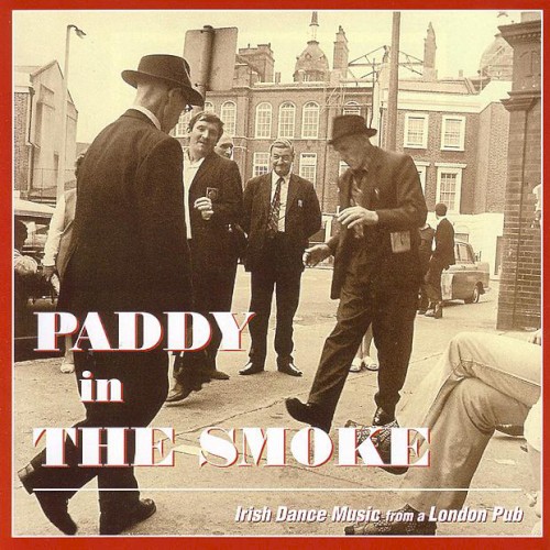 Paddy in the Smoke: Irish Dance Music From a London Pub