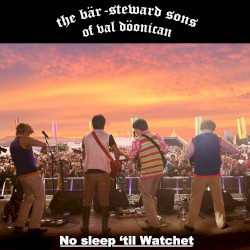 No Sleep ’til Watchet
