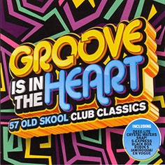 Groove Is In The Heart (57 Old Skool Club Classics)