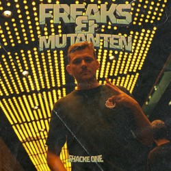Freaks & Mutanten