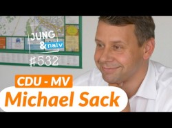Jung & Naiv #532, „Michael Sack, CDU-Spitzenkandidat in Mecklenburg-Vorpommern“