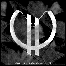 Kick Their Fucking Teeth In