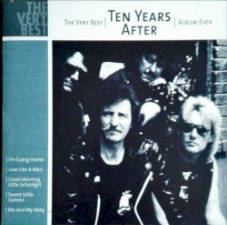 The Very Best Ten Years After Album Ever