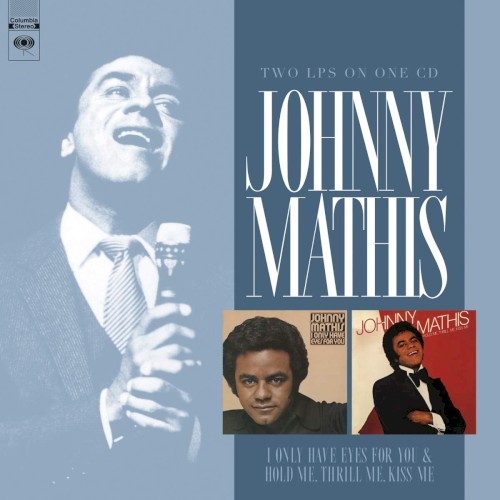I Only Have Eyes for You / Hold Me, Thrill Me, Kiss Me