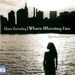 Where Morning Lies: Spiritual Songs