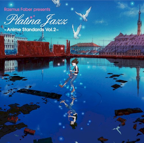Rasmus Faber presents Platina Jazz ~Anime Standards Vol.2~