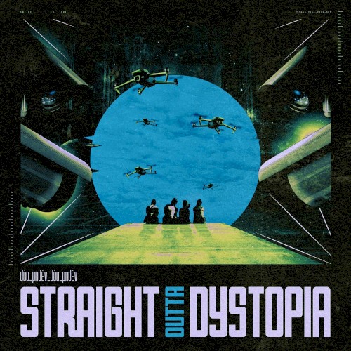 Straight Outta Dystopia
