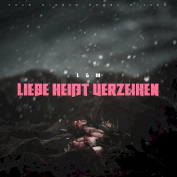 Liebe Heißt Verzeihen