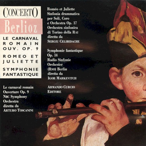 Le Carnaval romain / Roméo et Juliette / Symphonie fantastique
