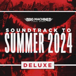 Soundtrack to Summer 2024 (deluxe)