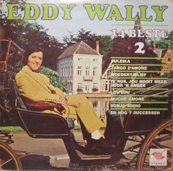 14 beste van Eddy Wally, •2•