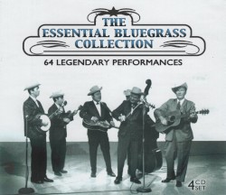 The Essential Bluegrass Collection