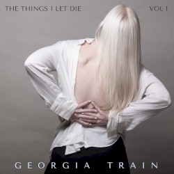 The Things I Let Die - Vol 1