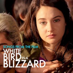 White Bird in a Blizzard: Songs from the Film