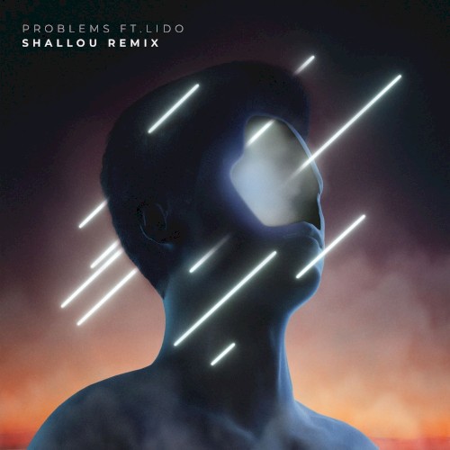 Problems (Shallou remix)