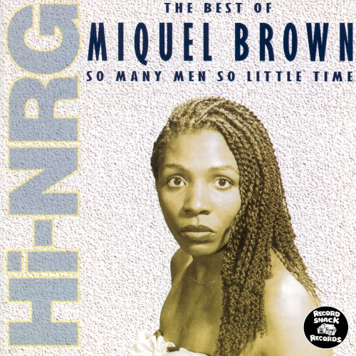 The Best of Miquel Brown: So Many Men, So Little Time