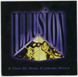 Illusion 1: A Trip of Mind Flowing Music